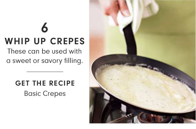 6 - WHIP UP CREPES - GET THE RECIPE - Basic Crepes