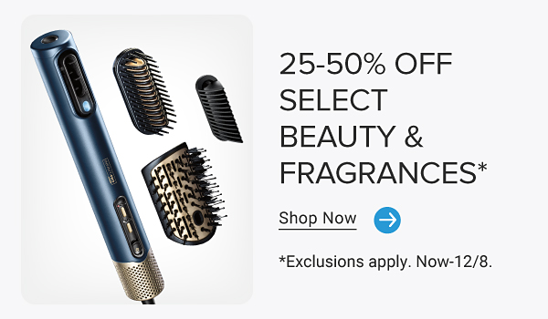 Haircare tools. 25-50% off select beauty and fragrances. Shop now. Exclusions apply. Now through December 8.