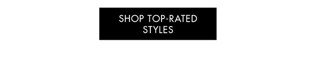 SHOP TOP-RATED STYLES