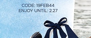 Code: 19FEB44 Enjoy Until: 2.27