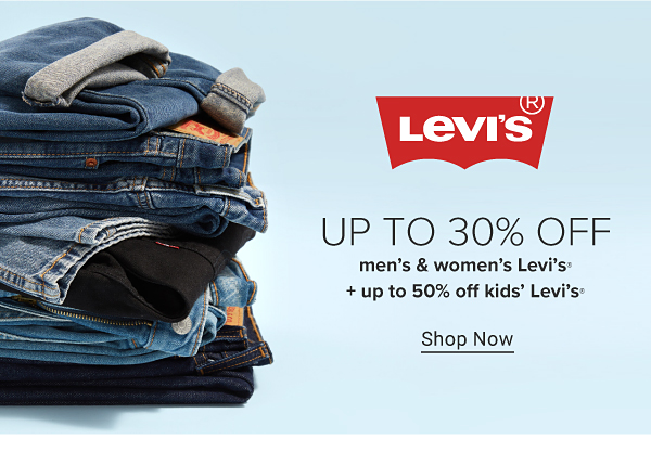 Levi’s. Up to 30% off men’s and women’s Levi’s. Up to 50% off kids’ Levi’s. Shop Now.