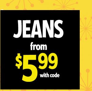 80% OFF JEANS now from $5.99 with code