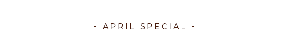 April Special »