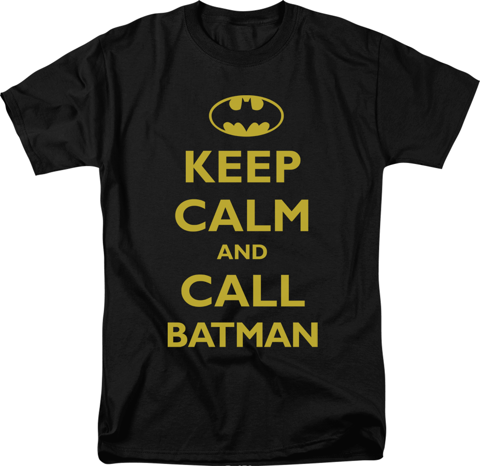 Keep Calm and Call Batman Shirt