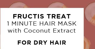 FRUCTIS TREAT 1 MINUTE HAIR MASK with Coconut Extract - FOR DRY HAIR