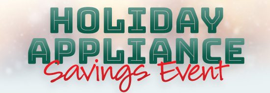 Holiday Appliance Savings Event