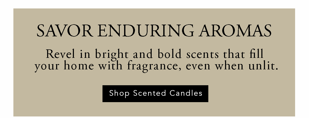 Savor Enduring Aromas