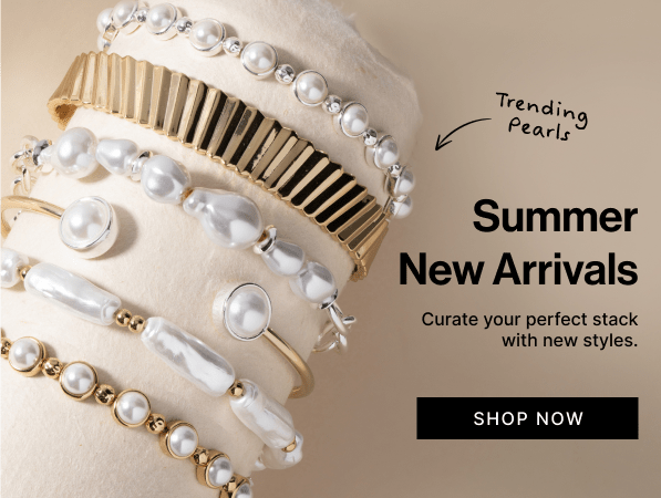 Summer New Arrivals | SHOP NOW