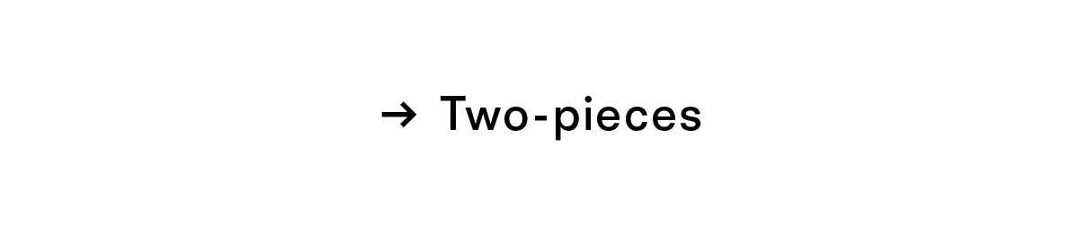 Two-pieces