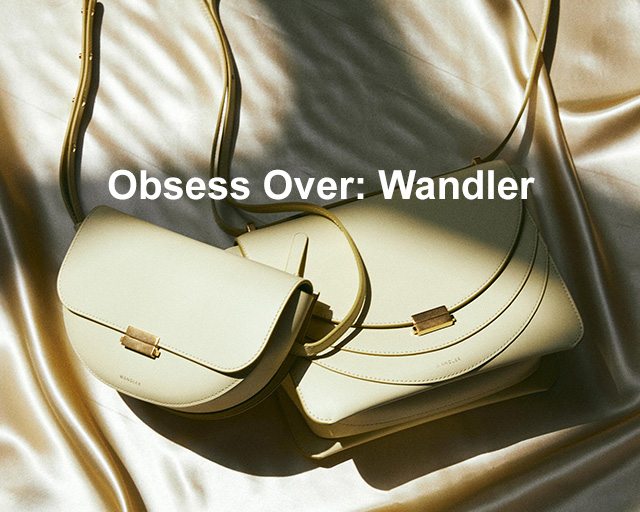 Obsess Over: Wandler