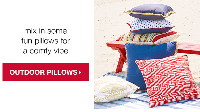 Mix in Some Fun Pillows for a Comfy Vibe - Outdoor Pillows