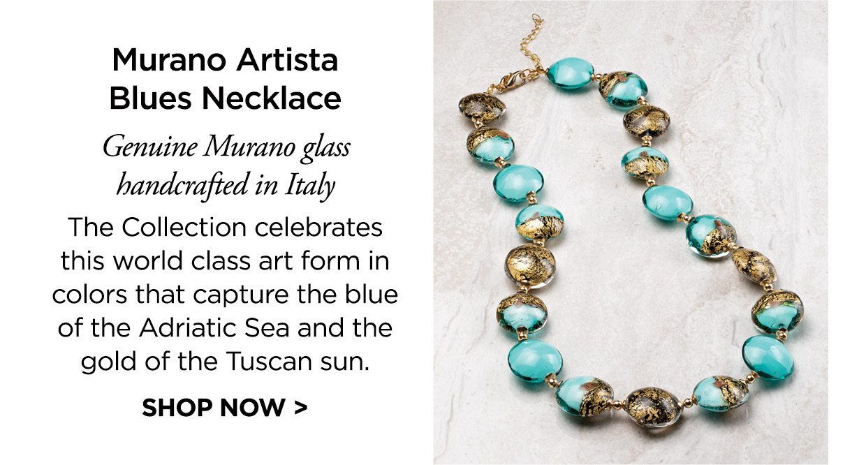 Murano Artista Blues Necklace. Genuine Murano glass handcrafted in Italy. The Collection celebrates this world class art form in colors that capture the blue of the Adriatic Sea and the gold of the Tuscan sun. SHOP NOW >