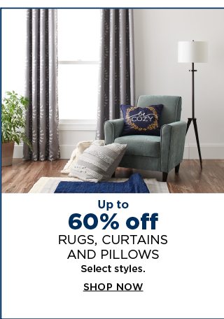 up to 60% off rugs, curtains, and pillows. select styles. shop now.