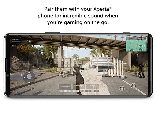 Pair them with your Xperia® phone for incredible sound when you’re gaming on the go.