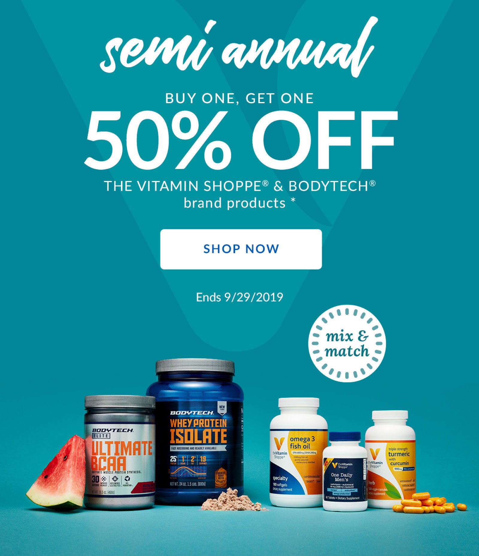 semi annual BUY ONE, GET ONE 50% OFF THE VITAMIN SHOPPE & BODYTECH brand products * | SHOP NOW | Ends 9/29/2019