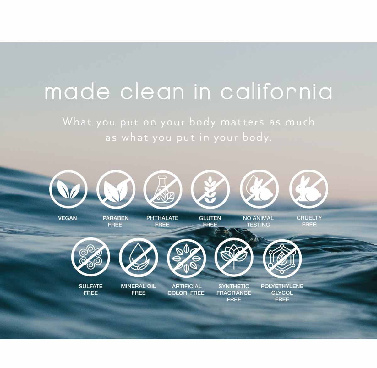 MADE CLEAN IN CALIFORNIA