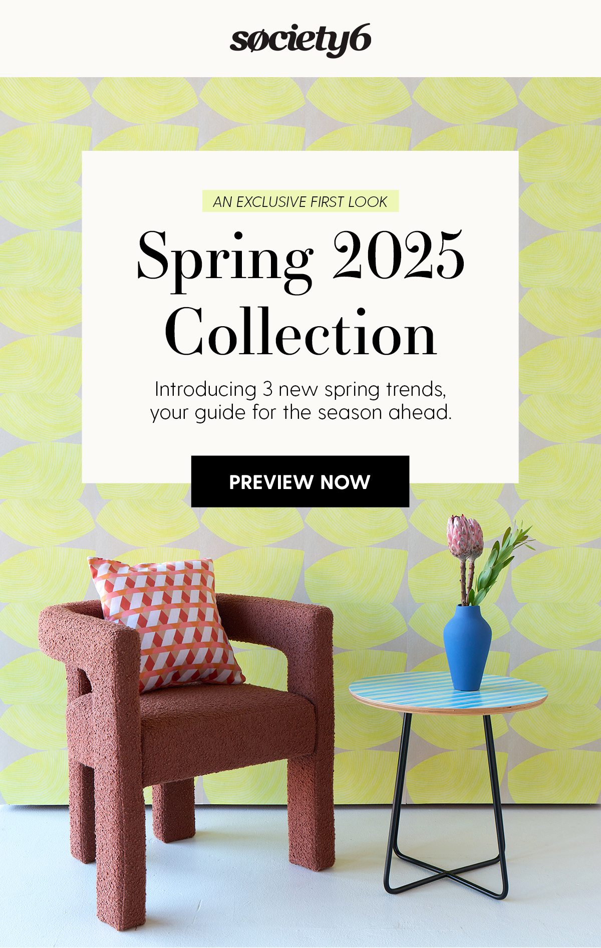 An Exclusive First Look | Spring 2025 Collection | Introducing 3 new spring trends, your guide for the season ahead. | Preview Now