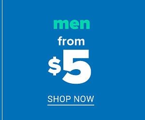 Men from $5 - Shop Now