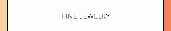 FINE JEWELRY