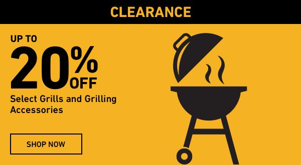 Up to 20 percent off Select Grills and Grilling Accessories.