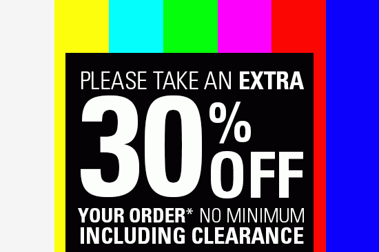 Please Take an Extra 30% OFF your order