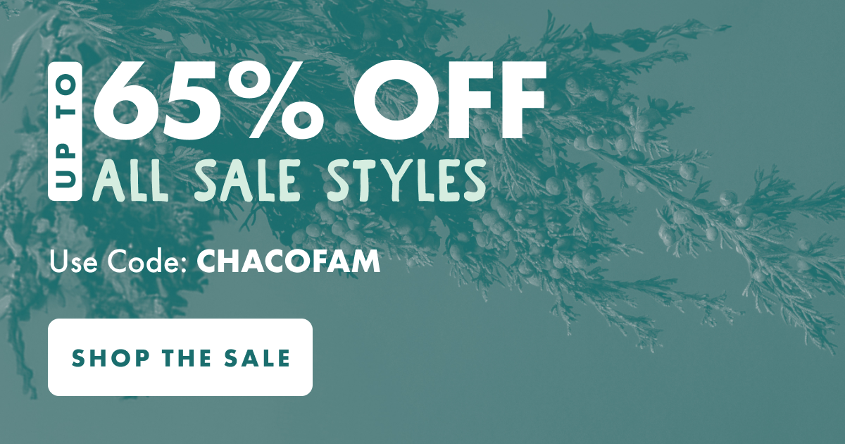 UP TO 65% OFF ALL SALE STYLES - Use Code: CHACOFAM - SHOP THE SALE