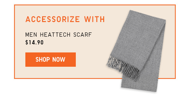 MEN HEATTECH SCARF $14.90 - SHOP NOW