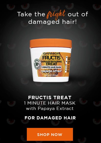 Take the fright out of damaged hair! - FRUCTIS TREAT - 1 MINUTE HAIR MASK with Papaya Extract - FOR DAMAGED HAIR - SHOP NOW