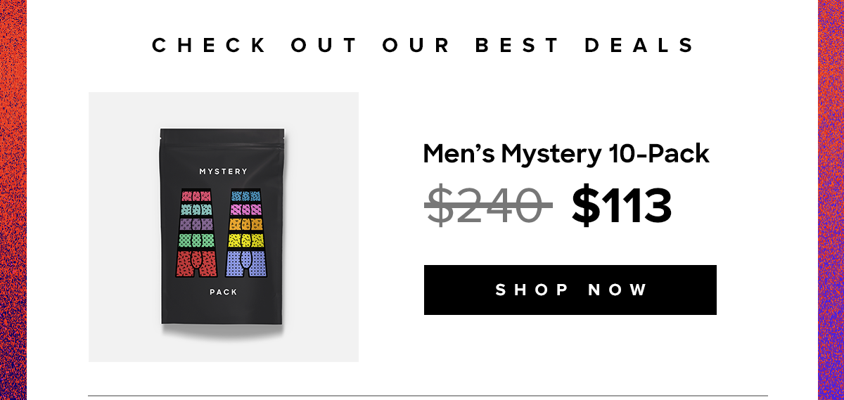  Men’s Mystery 10 Pack Original: $240 Promo: $113 |Shop Now| 