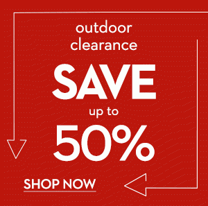 outdoor clearance SAVE up to 50% | Shop Now