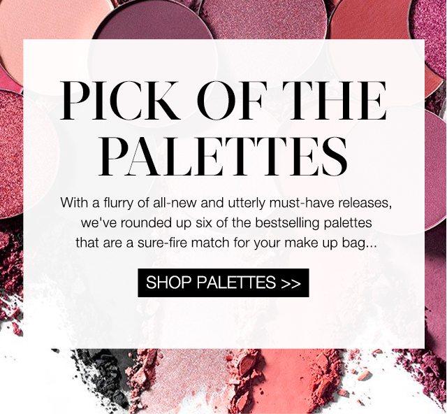 PICK OF THE PALETTES