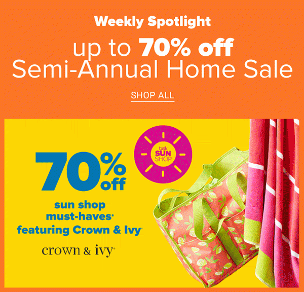 Weekly Spotlight - Up to 70% off Semi-Annual Home Sale. Shop All.