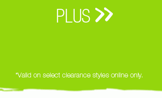 Plus. *Valid on select clearance styles online only.