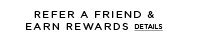 Refer a Friend & Earn Rewards! DETAILS