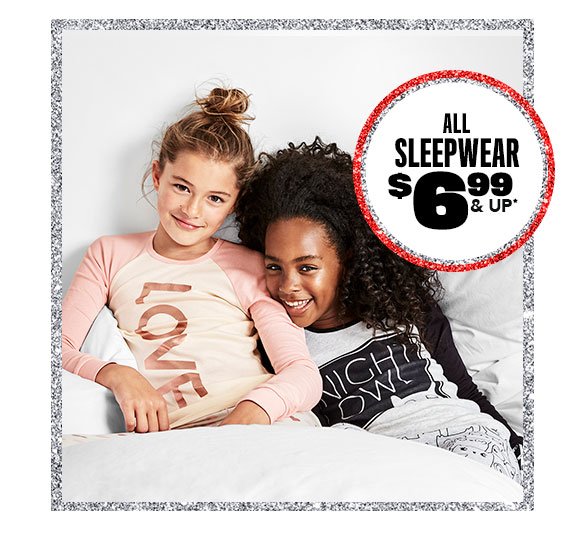 All Sleepwear $6.99 & Up