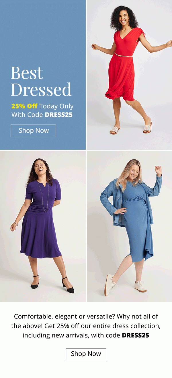 Save 25% on all dresses with code DRESS25, including limited editions and new arrivals! 