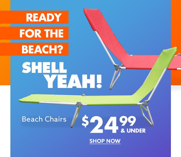 Beach Chairs $24.99 & under
