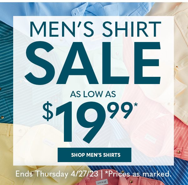 MEN'S SHIRT SALE as low as $19.99 - SHOP MEN'S SHIRT