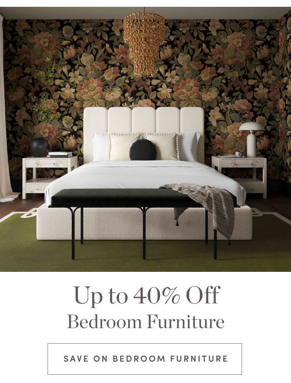 Up to 40 Percent Off Bedroom Furniture