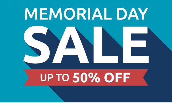 Memorial Day Sale: Up to 50% Off
