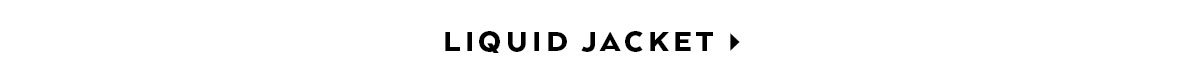 Liquid Jacket