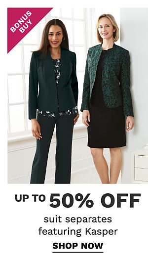 Bonus Buy - Up to 50% off suit separates featuring Kasper. Shop Now.