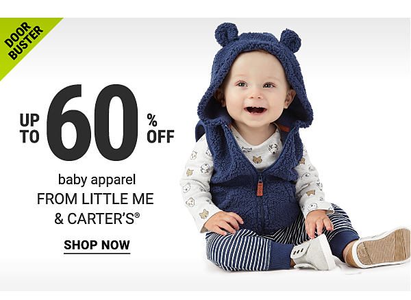 Doorbusters - Up to 60% off baby apparel from Little Me & Carter's®. Shop Now.