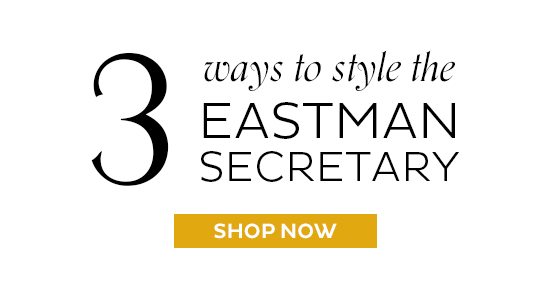 3 Ways to Style the Eastman Secretary