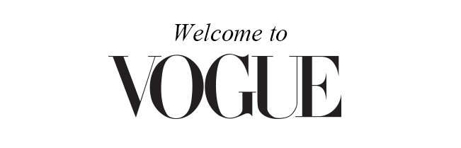 Welcome to Vogue