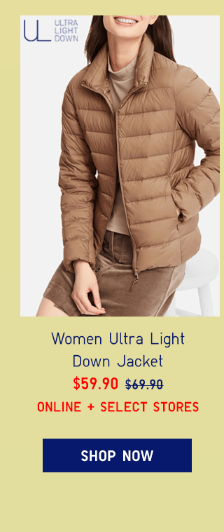 WOMEN ULTRA LIGHT DOWN JACKET $59.90 - SHOP NOW