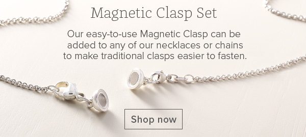 Magnetic Clasp Set - Our easy-to-use Magnetic Clasp can be added to any of our necklaces or chains to make traditional clasps easier to fasten. Shop now
