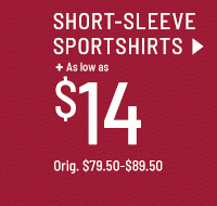 Short-sleeve sportshirts as low as $14