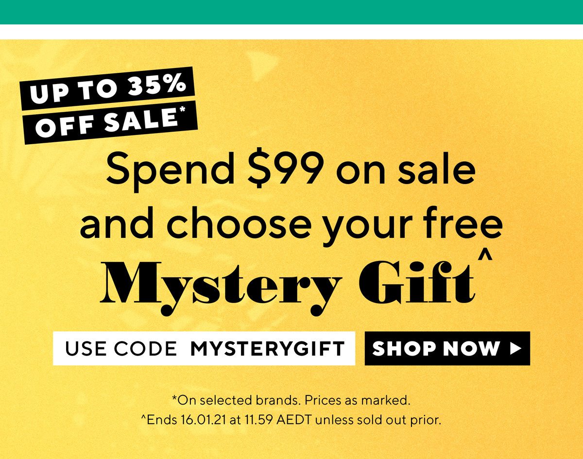 Spend $99 on sale and choose your Mystery Gift^