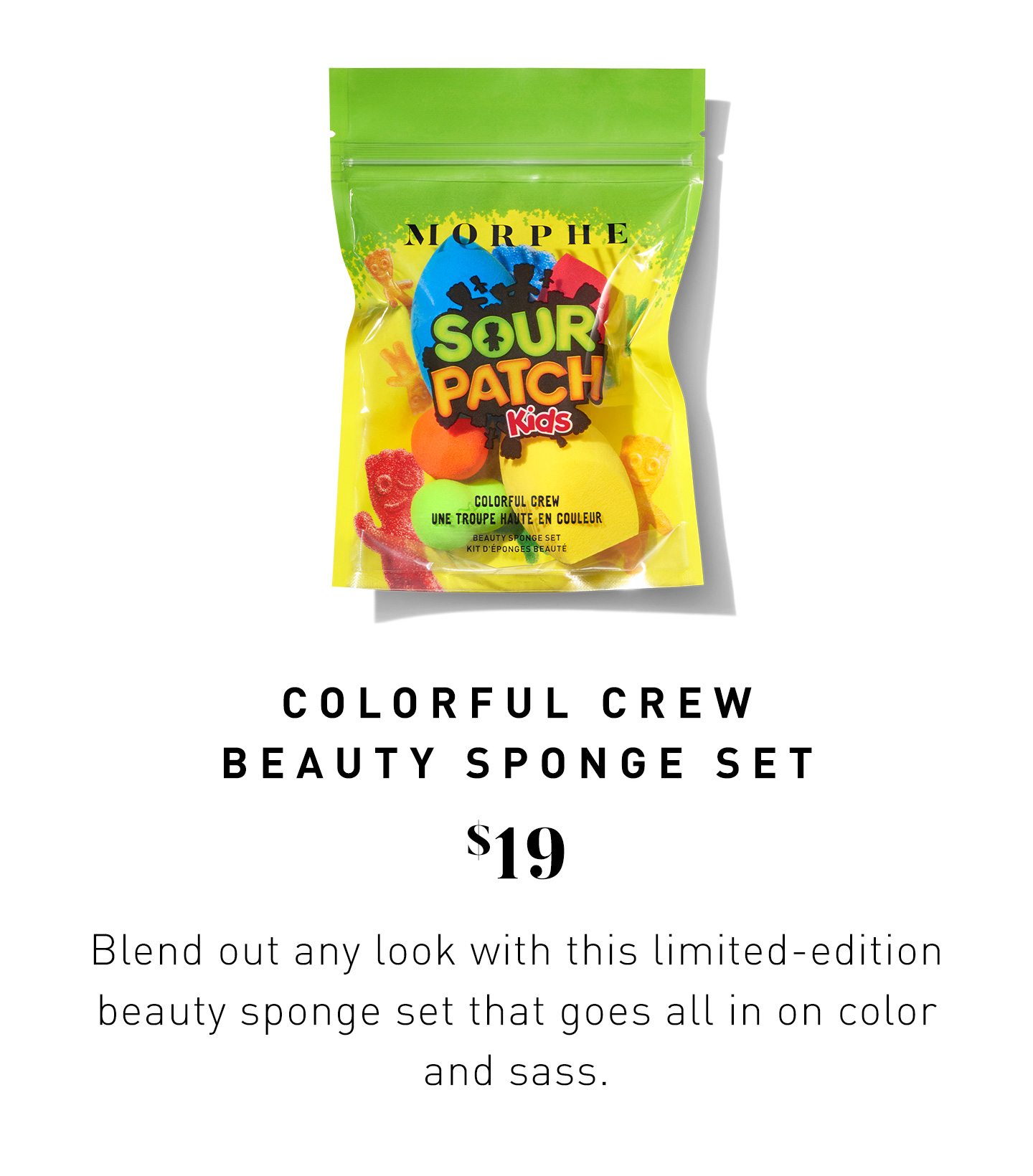 COLORFUL CREW BEAUTY SPONGE SET $19 Blend out any look with this limited-edition beauty sponge set that goes all in on color and sass.